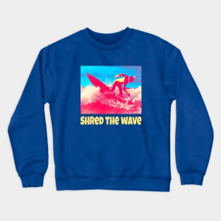 Shred the wave Crewneck Sweatshirt